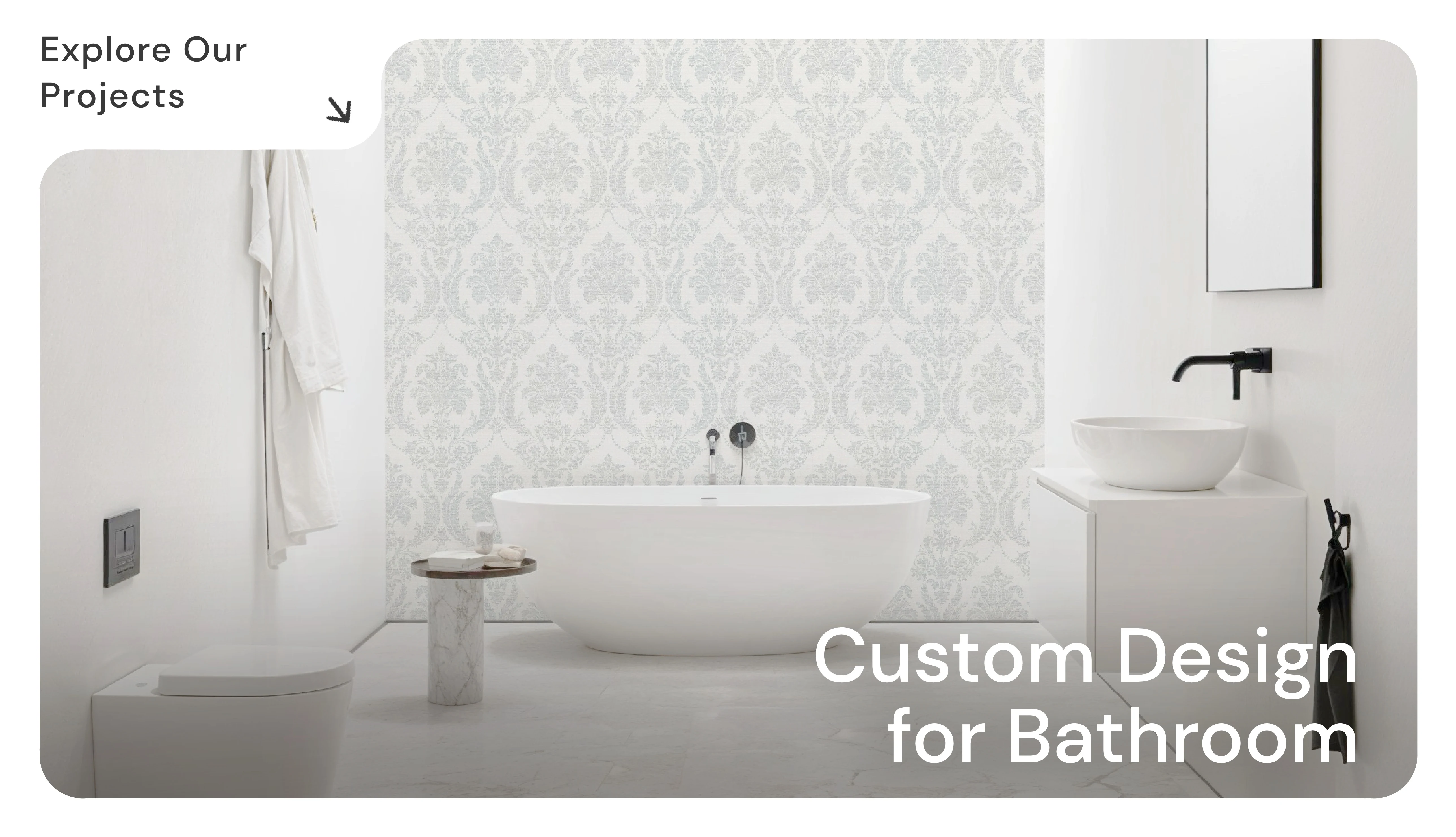 Custom Design for Bathroom 